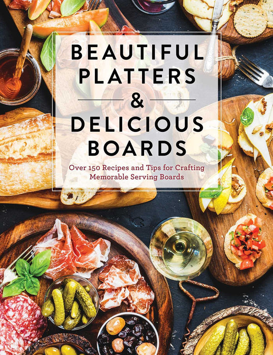 beautiful platters & delicious boards